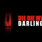 Die Die My Darling