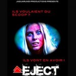 Eject : première mondiale samedi soir !