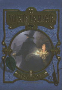 Le voleur de Magie : Livre Un