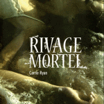 Rivage mortel tome 2