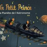 Le petit Prince : la planète de l'Astronome