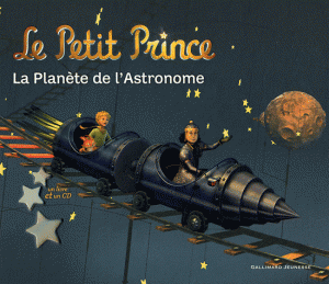 Le petit Prince : la planète de l'Astronome