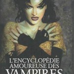 L'encyclopédie amoureuse des vampires