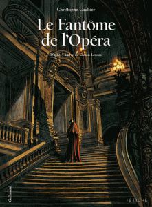 Le Fantôme de l'Opéra - Tome 1