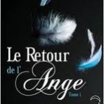 Le retour de l'ange Tome 1