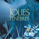 Jolies Ténèbres