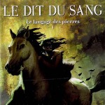 Le dit du sang T.1, Le langage des pierres