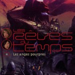 Les rêves du temps T.2, Les anges pourpres