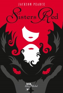 Sisters Red : vous ne verrez plus jamais les loups comme avant !