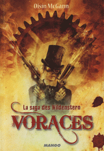 Voraces - La saga des Wildenstern Tome I